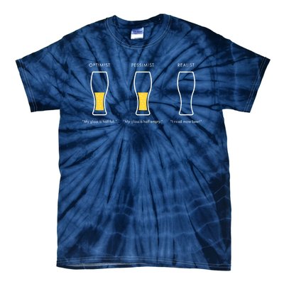 Optimist Pessimist Realist I Need A Beer Tie-Dye T-Shirt