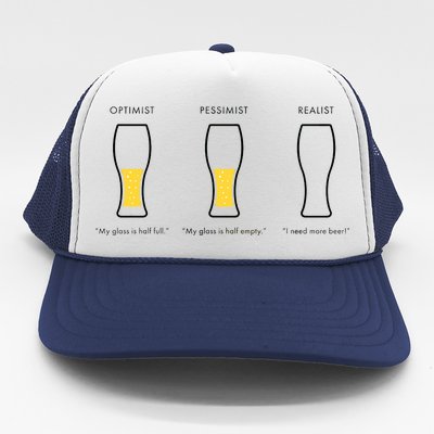 Optimist Pessimist Realist I Need A Beer Trucker Hat