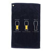 Optimist Pessimist Realist I Need A Beer Platinum Collection Golf Towel