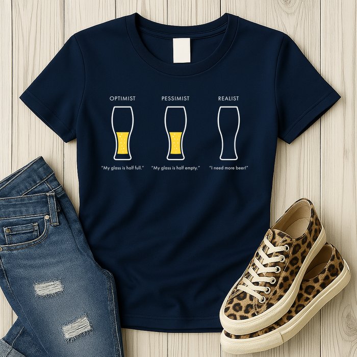Optimist Pessimist Realist I Need A Beer Womens T-Shirt