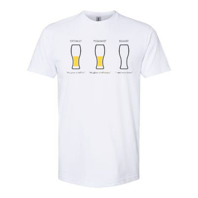 Optimist Pessimist Realist I Need A Beer Softstyle CVC T-Shirt