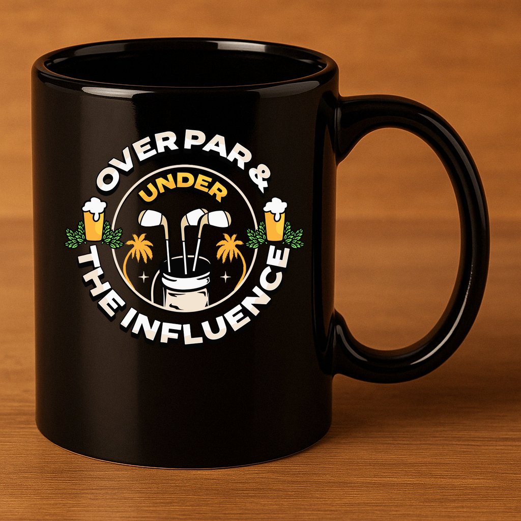 Over Par & Under The Influence Funny Golf 11oz C Handle Ceramic Mug