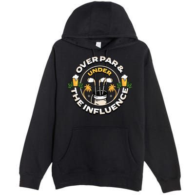 Over Par & Under The Influence Funny Golf Premium Pullover Hoodie