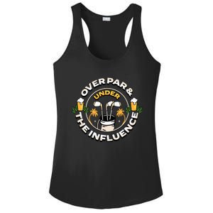 Over Par & Under The Influence Funny Golf Ladies PosiCharge Competitor Racerback Tank