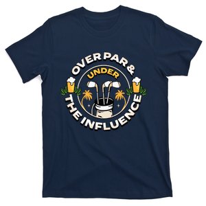 Over Par & Under The Influence Funny Golf T-Shirt