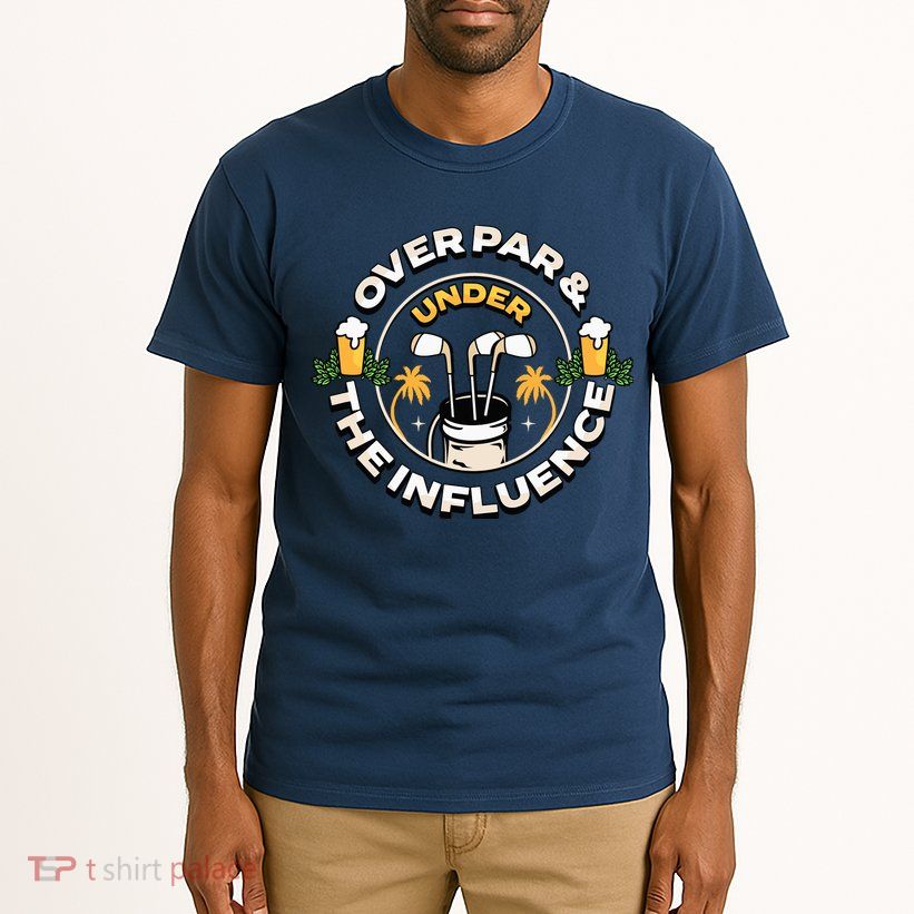 Over Par & Under The Influence Funny Golf Tall T-Shirt