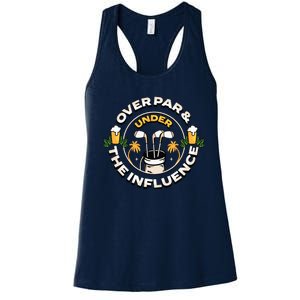 Over Par & Under The Influence Funny Golf Women's Racerback Tank