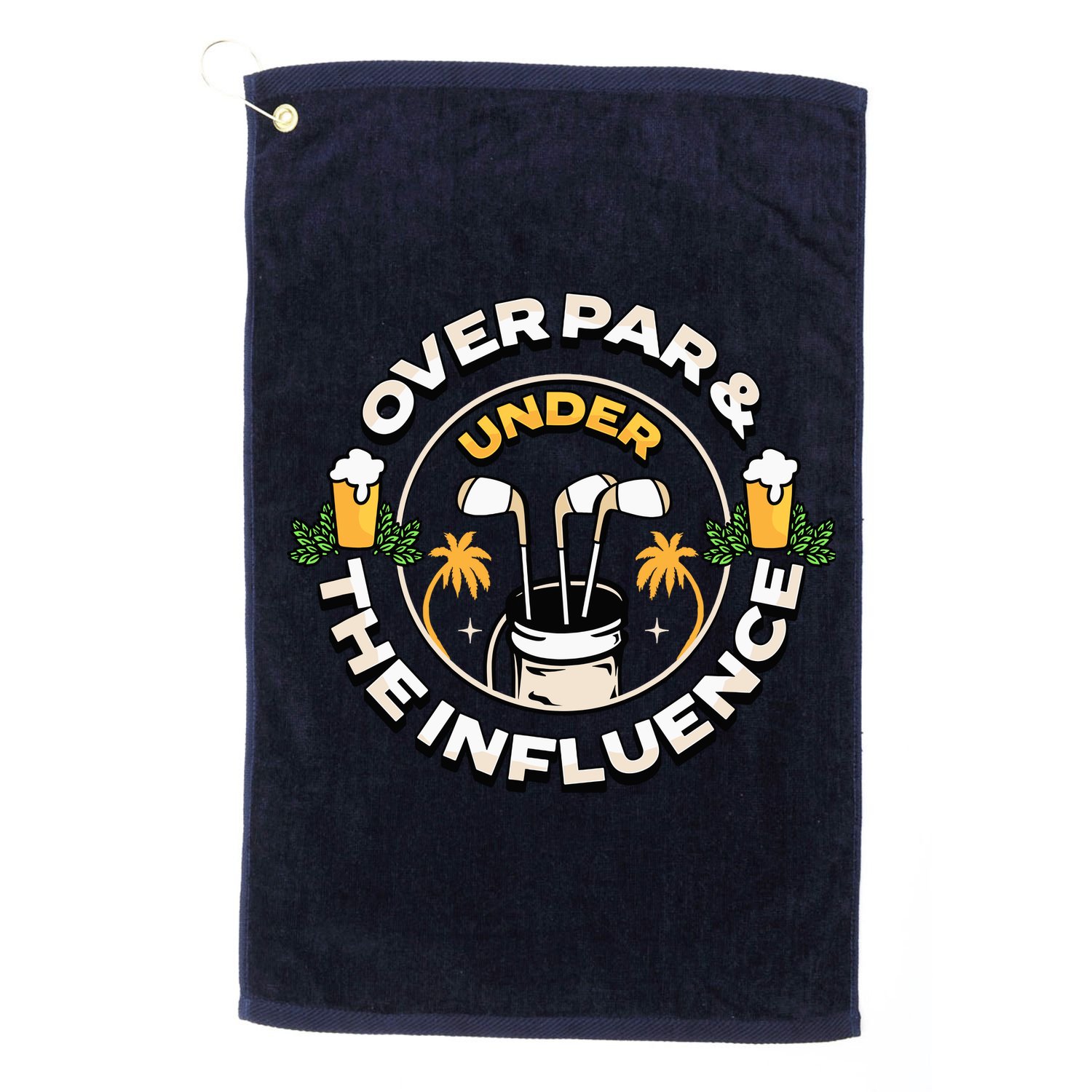 Over Par & Under The Influence Funny Golf Golf Towel