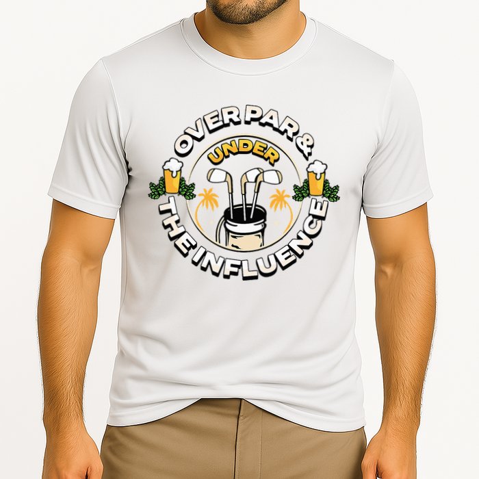 Over Par & Under The Influence Funny Golf Cooling Performance Crew T-Shirt