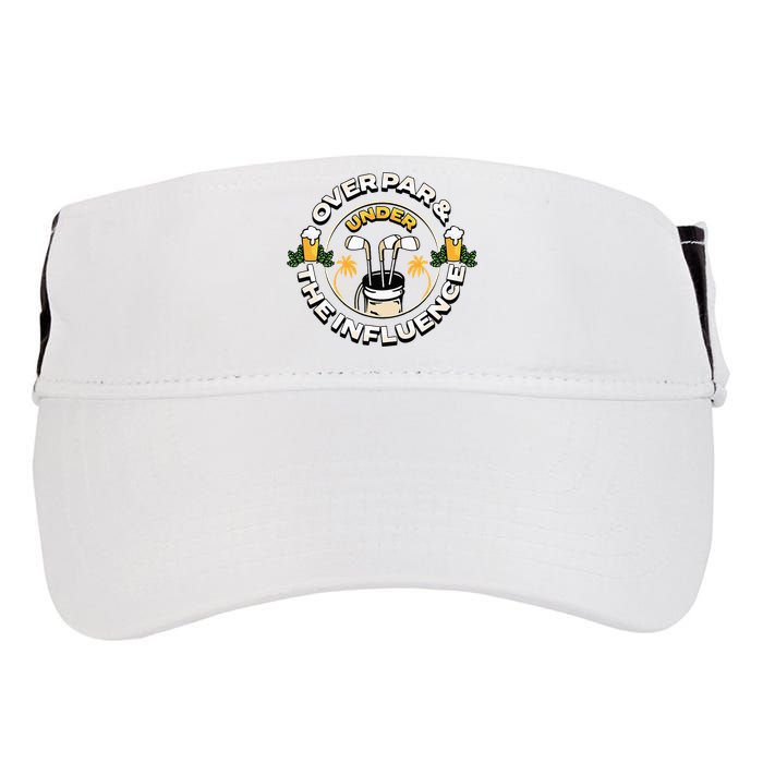 Over Par & Under The Influence Funny Golf Adult Drive Performance Visor