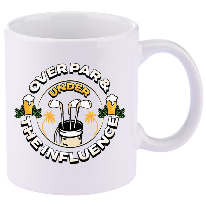 Over Par & Under The Influence Funny Golf 11oz C Handle Ceramic Mug