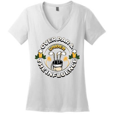 Over Par & Under The Influence Funny Golf Women's V-Neck T-Shirt