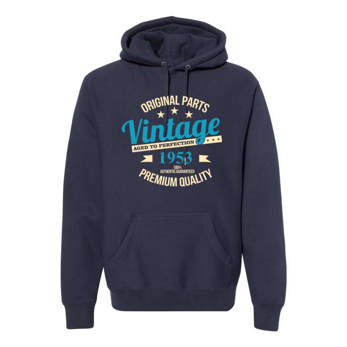 Original Parts Vintage 1953 70th Birthday Premium Hoodie