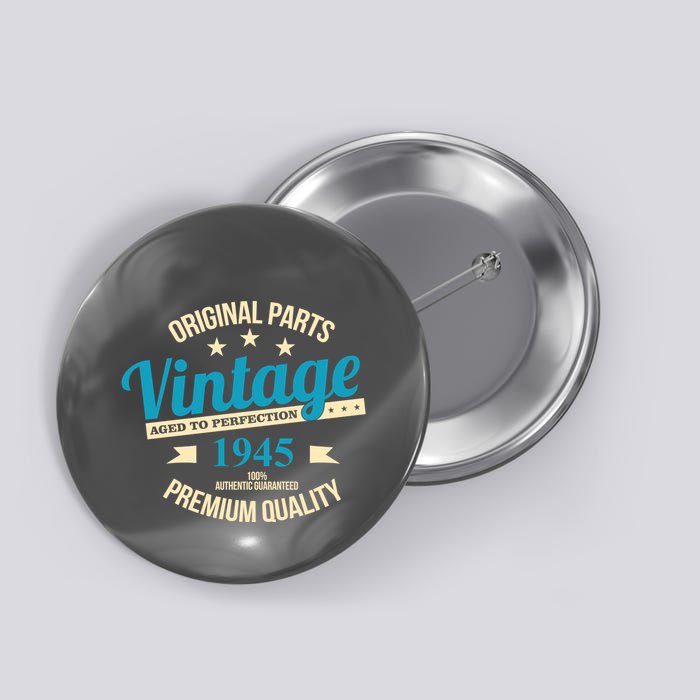 Original Parts Vintage 1945 80th Birthday Button