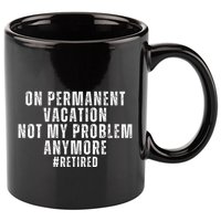 On Permanent Vacation Funny Retirement Retired 2025 11oz C Handle Ceramic Mug