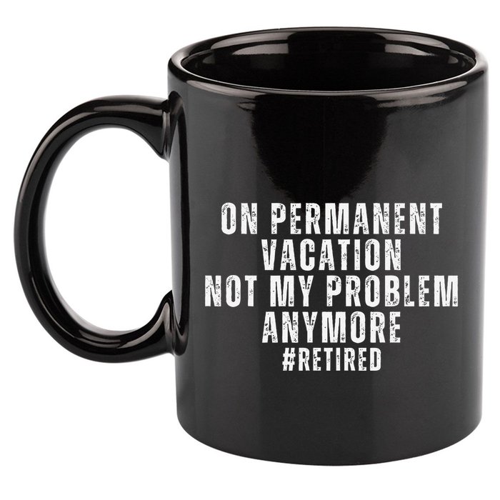 On Permanent Vacation Funny Retirement Retired 2025 11oz C Handle Ceramic Mug
