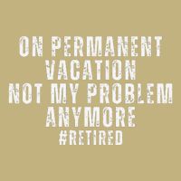 On Permanent Vacation Funny Retirement Retired 2025 Cooling Performance Crew T-Shirt
