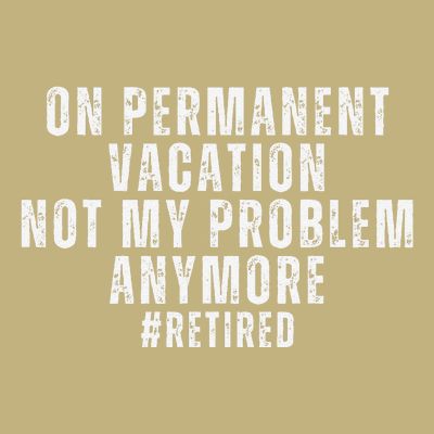 On Permanent Vacation Funny Retirement Retired 2025 T-Shirt