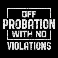 Off Probation With No Violations Probation Officer Flat Bill Trucker Hat