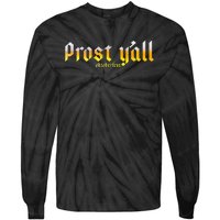 Oktoberfest Prost YAll Tie-Dye Long Sleeve Shirt