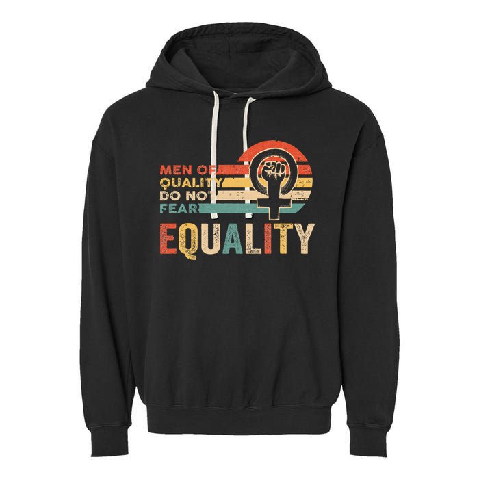 Of Quality Do Not Fear Equality Feminism Garment-Dyed Fleece Hoodie