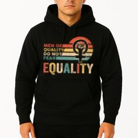 Of Quality Do Not Fear Equality Feminism Hoodie