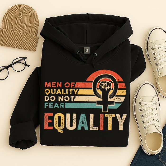 Of Quality Do Not Fear Equality Feminism Hoodie