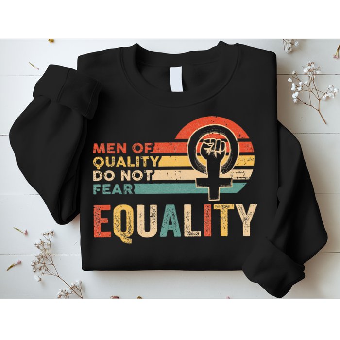Of Quality Do Not Fear Equality Feminism Sweatshirt