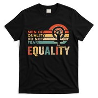 Of Quality Do Not Fear Equality Feminism T-Shirt