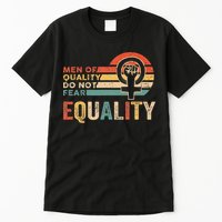 Of Quality Do Not Fear Equality Feminism Tall T-Shirt