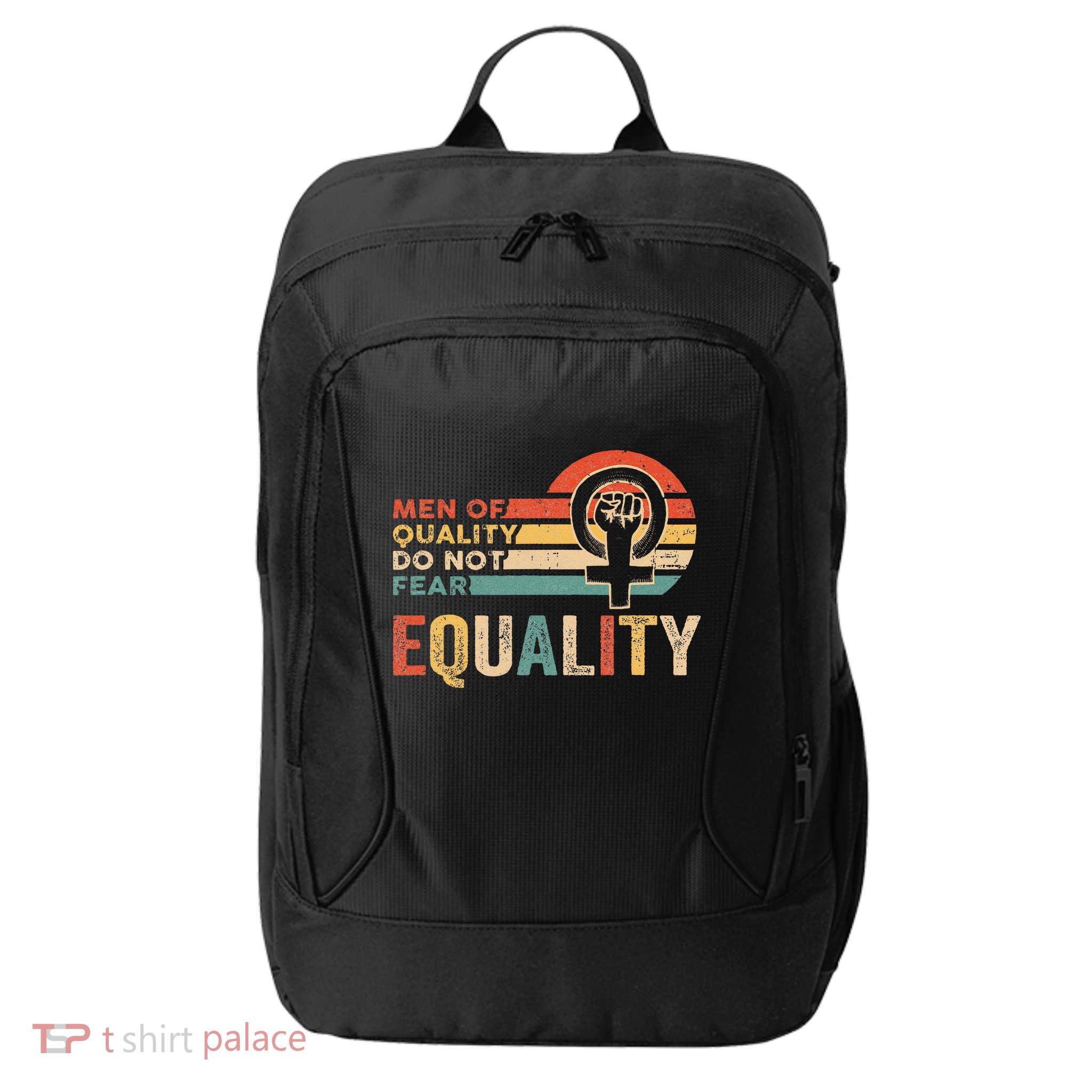Of Quality Do Not Fear Equality Feminism City Backpack