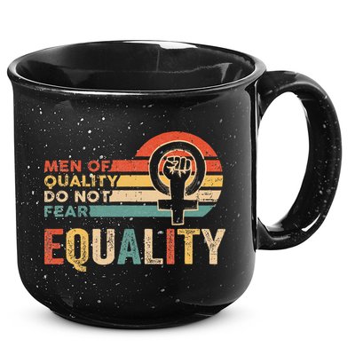 Of Quality Do Not Fear Equality Feminism 15oz Campfire Ceramic Mug