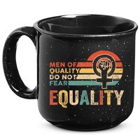 Of Quality Do Not Fear Equality Feminism 15oz Campfire Ceramic Mug