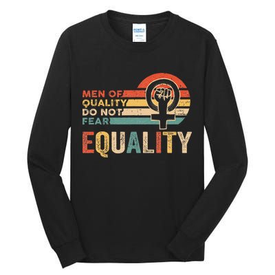 Of Quality Do Not Fear Equality Feminism Tall Long Sleeve T-Shirt
