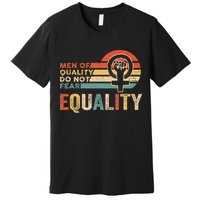 Of Quality Do Not Fear Equality Feminism Premium T-Shirt