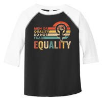 Of Quality Do Not Fear Equality Feminism Toddler Fine Jersey T-Shirt