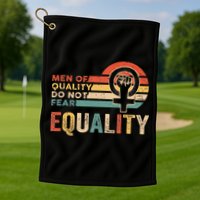 Of Quality Do Not Fear Equality Feminism Golf Towel