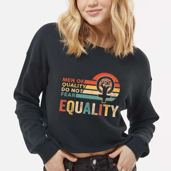 Of Quality Do Not Fear Equality Feminism Cropped Pullover Crew