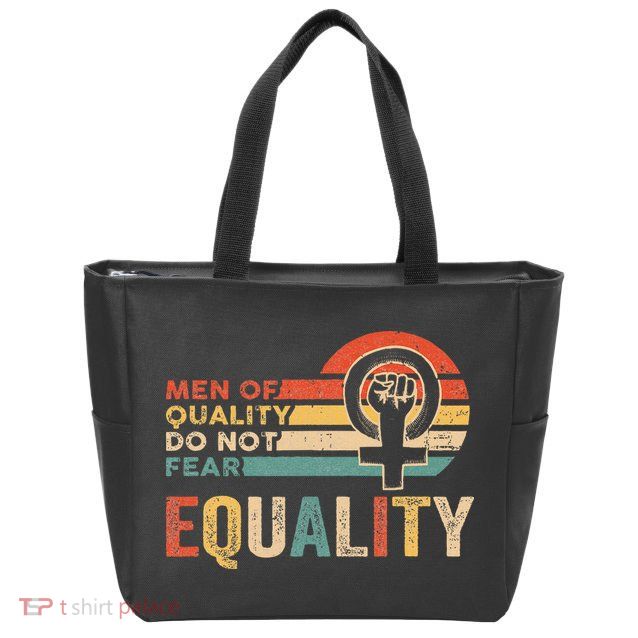 Of Quality Do Not Fear Equality Feminism Zip Tote Bag
