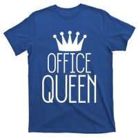 Office Queen Gift Funny Administrative Professionals Day Meaningful Gift T-Shirt