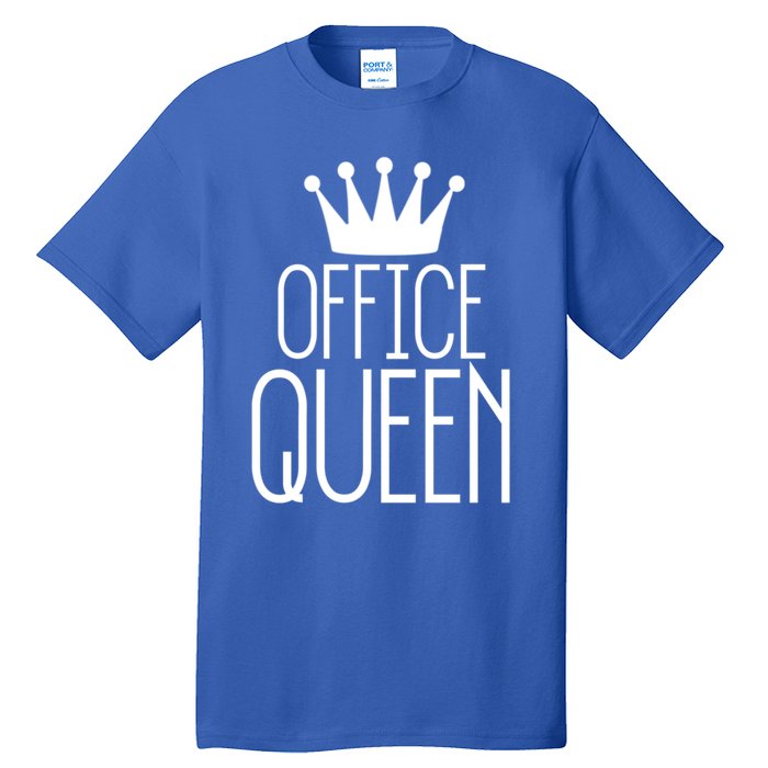 Office Queen Gift Funny Administrative Professionals Day Meaningful Gift Tall T-Shirt