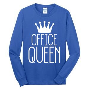 Office Queen Gift Funny Administrative Professionals Day Meaningful Gift Tall Long Sleeve T-Shirt