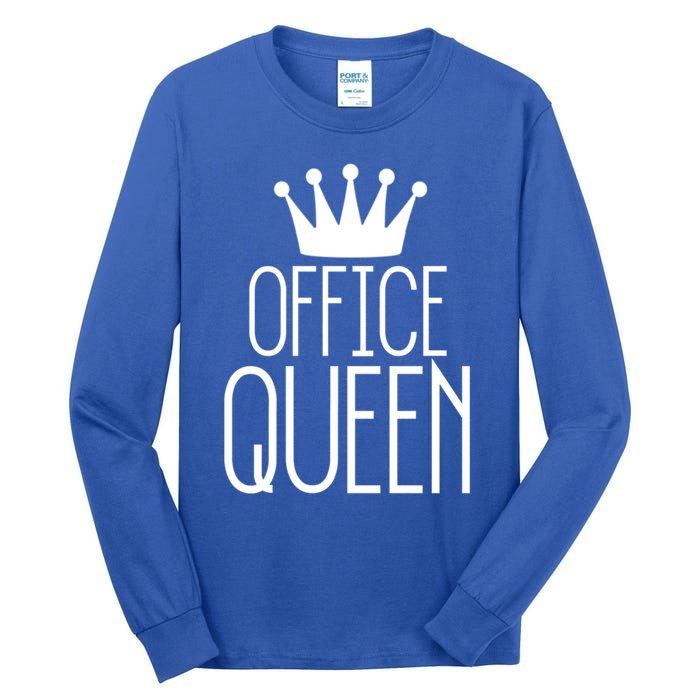 Office Queen Gift Funny Administrative Professionals Day Meaningful Gift Tall Long Sleeve T-Shirt