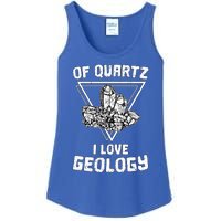 Of Quartz I Love Geology Fun Geologist Rock Collecting Gift Meaningful Gift Ladies Essential Tank