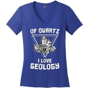 Of Quartz I Love Geology Fun Geologist Rock Collecting Gift Meaningful Gift Women's V-Neck T-Shirt