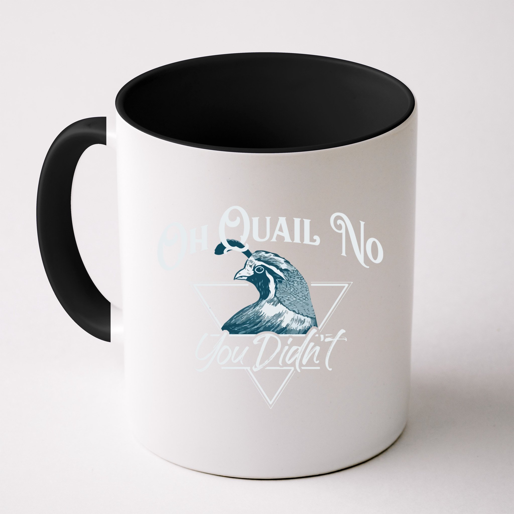 Oh Quail No You Didn't Cute Gift Hunting Quails Hunters Cute Gift Bird Day Funny Mug