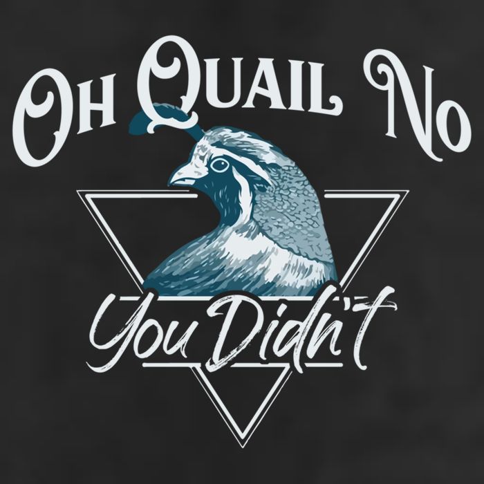 Oh Quail No You Didn't Cute Gift Hunting Quails Hunters Cute Gift Bird Day Funny Hat