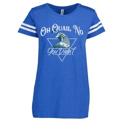 Oh Quail No You Didn't Gift Hunting Quails Hunters Gift Bird Day Cool Gift Enza Ladies Jersey Football T-Shirt