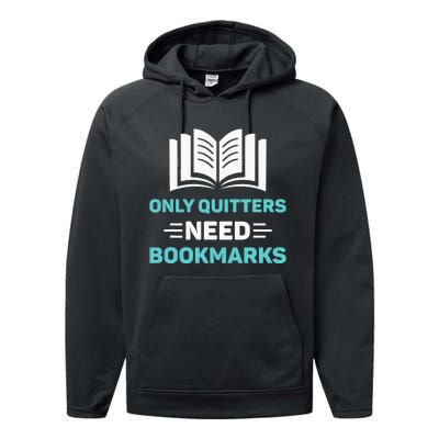 Only Quitters Need Bookmarks Book Performance Fleece Hoodie