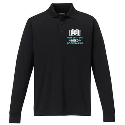 Only Quitters Need Bookmarks Book Performance Long Sleeve Polo